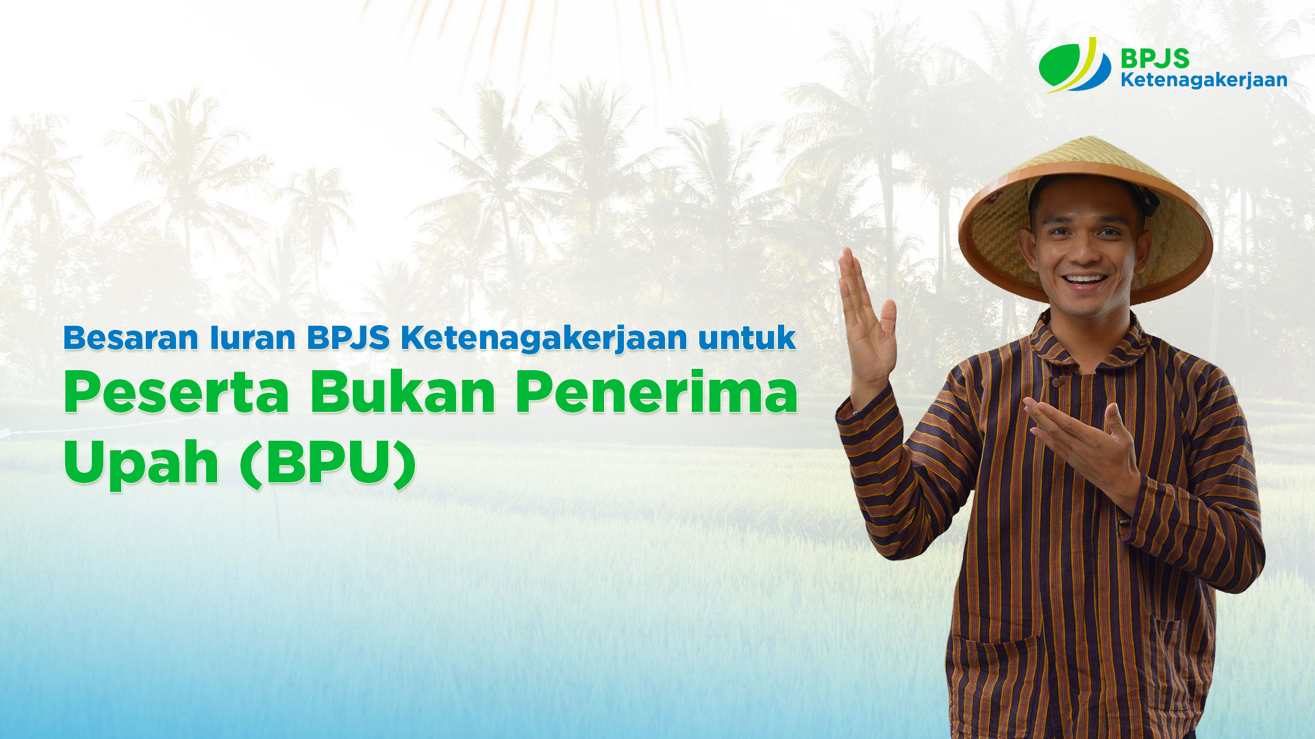 Besaran Iuran BPJS Ketenagakerjaan untuk Peserta Bukan Penerima Upah BPU
